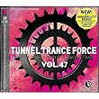Tunnel Trance Force Vol.47