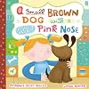 A Small, Brown Dog with a Wet, Pink Nose