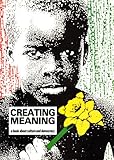 Creating meaning : a book about culture and democracy