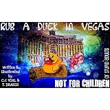 Rub a Duck in Vegas