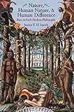 Nature, human nature, and human difference : race in early modern philosophy