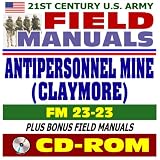 21st Century U.S. Army Field Manuals: Antipersonnel Mine (Claymore), FM 23-23 (CD-ROM)