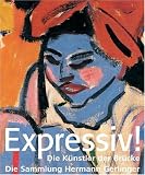 Expressiv: Die Kunstler Der Brucke, Die Sammlung Gerlinger (German Edition)
