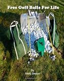  : Free Golf Balls For Life