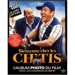 Bienvenue chez les Ch'tis : L'album photo du film