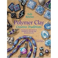 Polymer Clay Creative Traditions: Techniques and Projects Inspired by the Fine and Decorative Arts (Taschenbuch)