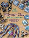 Polymer Clay Creative Traditions: Tec...
