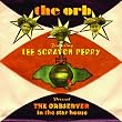 THE ORBSERVER in the star house (feat. Lee Scratch Perry)