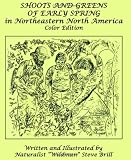 Shoots and Greens of Early Spring in Northeastern North America (Color Edition)