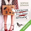Cherche jeune femme avisée | Livre audio Auteur(s) : Sophie Jomain Narrateur(s) : Bénédicte Charton