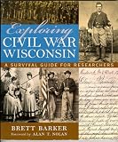 Exploring Civil War Wisconsin: A Survival Guide for Researchers