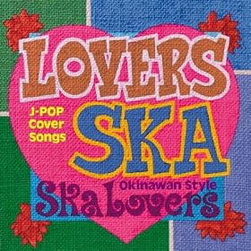 Lovers Ska ~�r������ �e���� �x����~