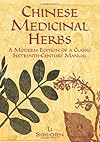Chinese Medicinal Herbs: A Modern Edition of a Classic Sixteenth-Century Manual (Deluxe Clothbound Edition)