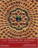 Revue Thames & Hudson  / Le trésor du monde : Joyaux indiens au temps des Grands Moghols