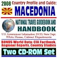 2008 Country Profile and Guide to Macedonia- National Travel Guidebook and Handbook -... by U.S. Government