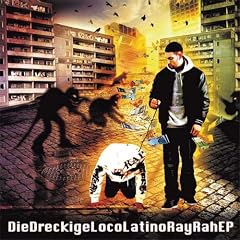 Die dreckige Loco Latino Ray Rah EP