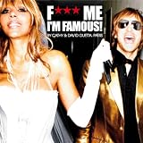 F*** Me I'm Famous!