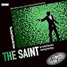 The Saint: Saint Closes the Case (BBC Radio Crimes)