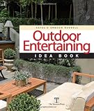 Outdoor Entertaining Idea Book (Taunton Home Idea Books)