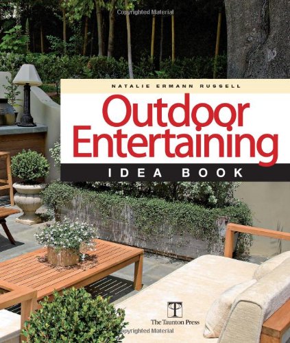 outdoor entertaining idea book taunton home idea books