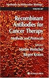 Recombinant Antibodies for Cancer Therapy: Reviews and Protocols (Methods in Molecular Biology)