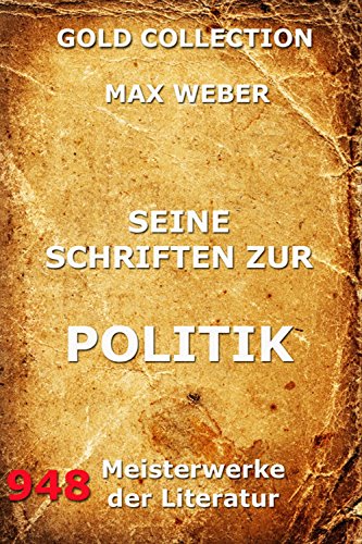 Seine Schriften zur Politik: Vollständige Ausgabe (German Edition)