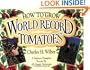 How to Grow World Record Tomatoes: A Guinness Champion Reveals His All-Organic Secrets