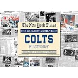 New York Times Greatest Moments in Indianapolis Colts History