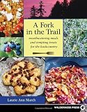 Fork in the Trail: Mouthwatering Meals and Tempting Treats for the Backcountry
