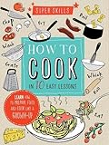 How to cook in 10 easy lessons