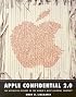 Apple Confidential 2.0: The Definitive History of the World's Most Colorful Company