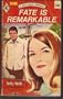 Fate is Remarkable (Harlequin Romance, No. 1498)