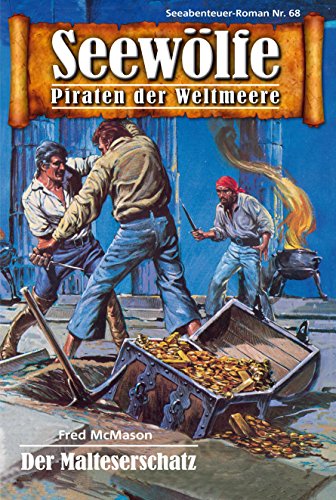 Seewölfe - Piraten der Weltmeere 68: Der Malteserschatz (German Edition)