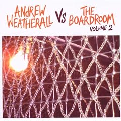 Andrew Weatherall Vs The Boardroom VOL 2