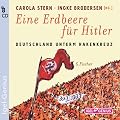 Eine Erdbeere f�r Hitler: Deutschland unterm Hakenkreuz