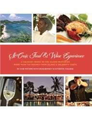 From Amazon.com. Click for details:
 St. Croix Food & Wine Experience: A Culinary Guide to the Island Featuring More Than 100 Recipes from Island and Celebrity Chefs St. Croix Food & Wine Experience: A Culinary Guide to the Island Featuring More Than 100 Recipes from Island and Celebrity Chefs