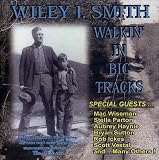 Wiley I. Smith - Walkin In Big Tracks (Bluegrass / Country USA) [US-Import]