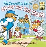 The Berenstain Bears Go Out for the Team by Berenstain, Stan, Berenstain, Jan (1987) Paperback