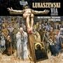 Lukaszewski: Via Crucis