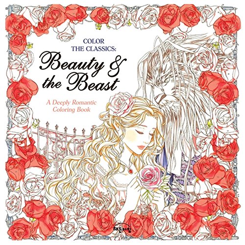 Color the Classics: Beauty and the Beast: A Deeply Romantic Coloring Book