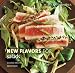 Williams-Sonoma New Flavors for Salads: Classic Recipes Redefined