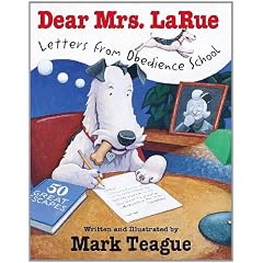 Dear Mrs. Larue: Letters From Obedience School