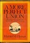 A more perfect Union: The impact of the Civil War and Reconstruction on the Constitution,