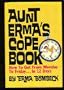 Aunt Erma's Cope Book: How to Get from Monday to Friday in 12 Days