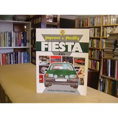 Improve and Modify Ford Fiesta: Including XR2 (Foulis Motoring Book)