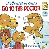 The Berenstain Bears Go to the Doctor (First Time Books) 1st (first) Edition by Berenstain, Stan, Berenstain, Jan [1981]