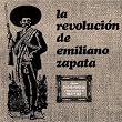 Revolucion De Emiliano Zapata