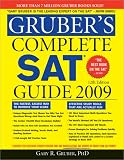  : Gruber's Complete SAT Guide 2009 (Gruber's Complete SAT Guide -12th Edition)