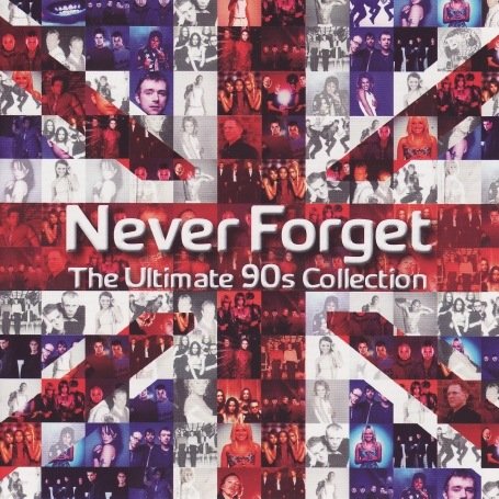 CD-Charts  Search : Never Forget The Ultimate 90s Collection