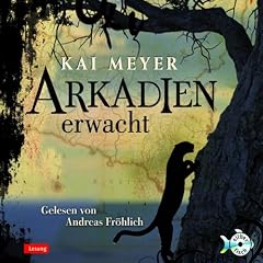 Arkadien erwacht (Arkadien 1)
